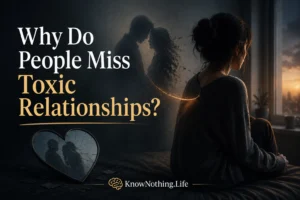 Why do people miss toxic relationships?